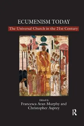 Murphy / Asprey |  Ecumenism Today | Buch |  Sack Fachmedien