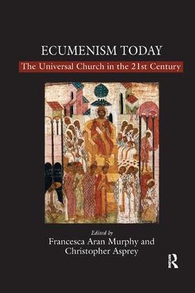 Asprey / Murphy | Ecumenism Today | Buch | 978-1-138-25964-5 | sack.de