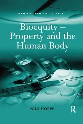 Hoppe |  Bioequity - Property and the Human Body | Buch |  Sack Fachmedien