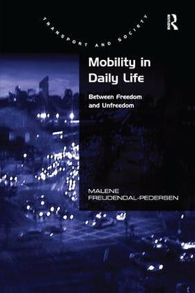 Freudendal-Pedersen | Mobility in Daily Life | Buch | 978-1-138-26015-3 | sack.de