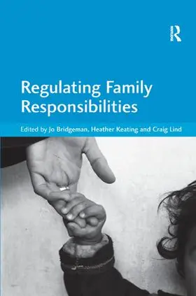 Bridgeman / Keating | Regulating Family Responsibilities | Buch | 978-1-138-26062-7 | www.sack.de