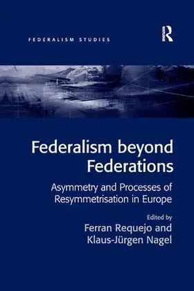 Requejo / Klaus-Jürgen |  Federalism beyond Federations | Buch |  Sack Fachmedien