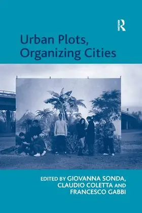 Sonda / Coletta |  Urban Plots, Organizing Cities | Buch |  Sack Fachmedien
