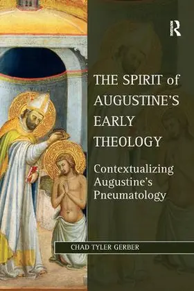 Gerber |  The Spirit of Augustine's Early Theology | Buch |  Sack Fachmedien