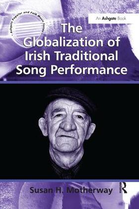 Motherway | The Globalization of Irish Traditional Song Performance | Buch | 978-1-138-26157-0 | sack.de