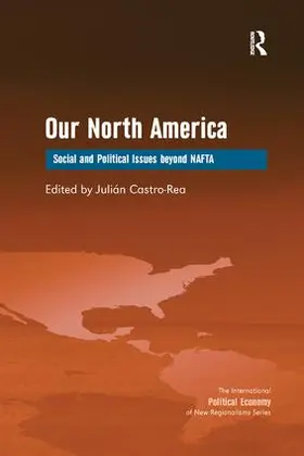 Castro-Rea |  Our North America | Buch |  Sack Fachmedien