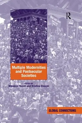 Rosati / Stoeckl |  Multiple Modernities and Postsecular Societies | Buch |  Sack Fachmedien