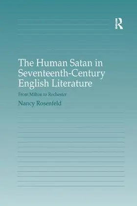 Rosenfeld |  The Human Satan in Seventeenth-Century English Literature | Buch |  Sack Fachmedien