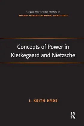 Hyde |  Concepts of Power in Kierkegaard and Nietzsche | Buch |  Sack Fachmedien