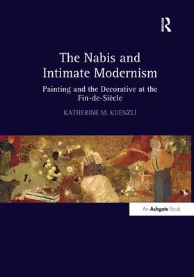 Kuenzli |  The Nabis and Intimate Modernism | Buch |  Sack Fachmedien