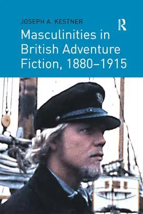 Kestner |  Masculinities in British Adventure Fiction, 1880-1915 | Buch |  Sack Fachmedien