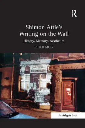 Muir |  Shimon Attie's Writing on the Wall | Buch |  Sack Fachmedien