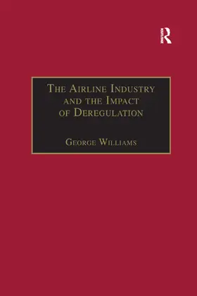 Williams |  The Airline Industry and the Impact of Deregulation | Buch |  Sack Fachmedien