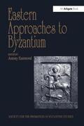 Eastmond |  Eastern Approaches to Byzantium | Buch |  Sack Fachmedien