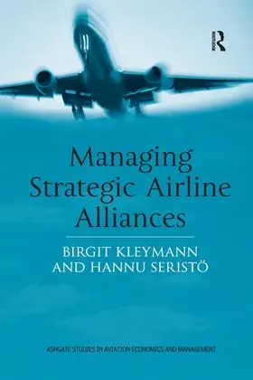 Kleymann / Seristö |  Managing Strategic Airline Alliances | Buch |  Sack Fachmedien