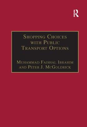 Ibrahim / McGoldrick | Shopping Choices with Public Transport Options | Buch | 978-1-138-26391-8 | sack.de