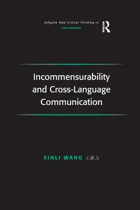 Wang |  Incommensurability and Cross-Language Communication | Buch |  Sack Fachmedien