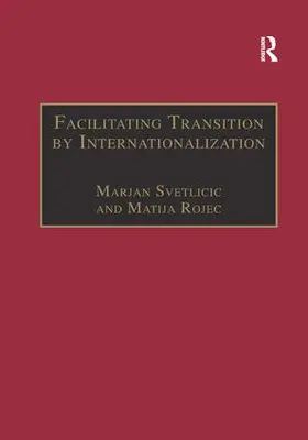 Rojec / Svetlicic |  Facilitating Transition by Internationalization | Buch |  Sack Fachmedien