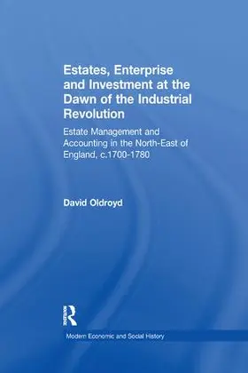 Oldroyd |  Estates, Enterprise and Investment at the Dawn of the Industrial Revolution | Buch |  Sack Fachmedien