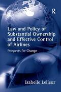 Lelieur |  Law and Policy of Substantial Ownership and Effective Control of Airlines | Buch |  Sack Fachmedien