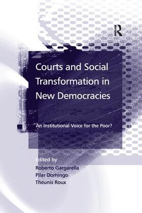 Gargarella / Roux / Domingo | Courts and Social Transformation in New Democracies | Buch | 978-1-138-26454-0 | sack.de