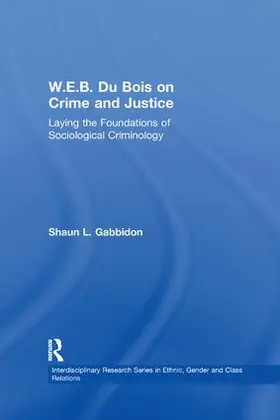 Gabbidon | W.E.B. Du Bois on Crime and Justice | Buch | 978-1-138-26465-6 | www.sack.de