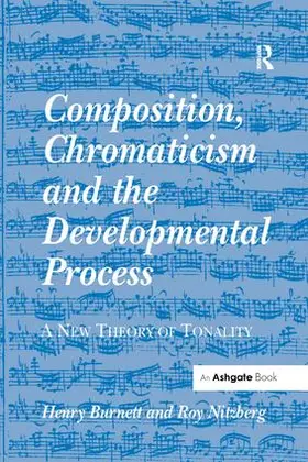 Burnett / Nitzberg |  Composition, Chromaticism and the Developmental Process | Buch |  Sack Fachmedien