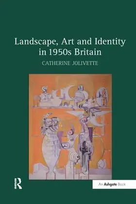 Jolivette |  Landscape, Art and Identity in 1950s Britain | Buch |  Sack Fachmedien