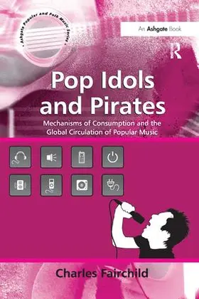 Fairchild | Pop Idols and Pirates | Buch | 978-1-138-26569-1 | www.sack.de