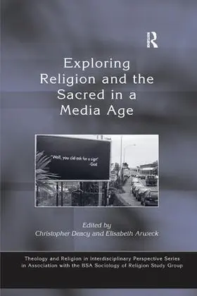 Arweck / Deacy |  Exploring Religion and the Sacred in a Media Age | Buch |  Sack Fachmedien