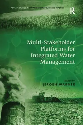 Warner | Multi-Stakeholder Platforms for Integrated Water Management | Buch | 978-1-138-26614-8 | www.sack.de