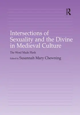 Chewning |  Intersections of Sexuality and the Divine in Medieval Culture | Buch |  Sack Fachmedien