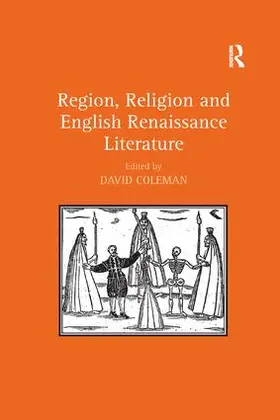 Coleman |  Region, Religion and English Renaissance Literature | Buch |  Sack Fachmedien