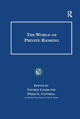 Cassis / Cottrell / Fraser | The World of Private Banking | Buch | 978-1-138-26752-7 | sack.de