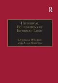 Walton / Brinton |  Historical Foundations of Informal Logic | Buch |  Sack Fachmedien
