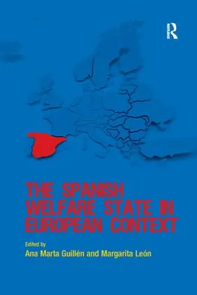 Guillen / Guillén / Leon |  The Spanish Welfare State in European Context | Buch |  Sack Fachmedien