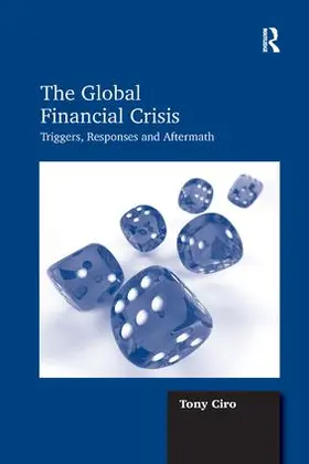Ciro |  The Global Financial Crisis | Buch |  Sack Fachmedien