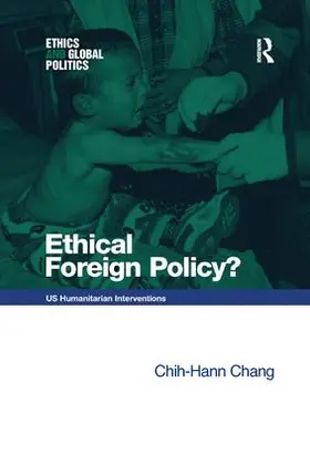 Chang | Ethical Foreign Policy? | Buch | 978-1-138-26861-6 | www.sack.de