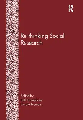 Humphries / Truman |  Re-Thinking Social Research | Buch |  Sack Fachmedien