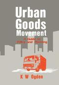 Thomas / Ogden |  Urban Goods Movement | Buch |  Sack Fachmedien