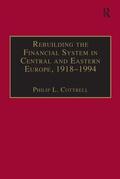 Cottrell |  Rebuilding the Financial System in Central and Eastern Europe, 1918-1994 | Buch |  Sack Fachmedien