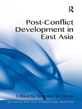 Howe |  Post-Conflict Development in East Asia | Buch |  Sack Fachmedien