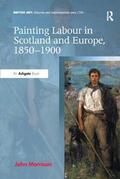Morrison |  Painting Labour in Scotland and Europe, 1850-1900 | Buch |  Sack Fachmedien