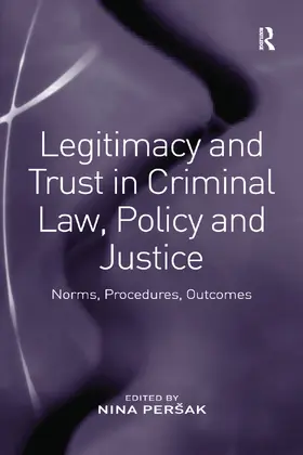 Peršak | Legitimacy and Trust in Criminal Law, Policy and Justice | Buch | 978-1-138-27059-6 | www.sack.de