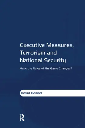 Bonner |  Executive Measures, Terrorism and National Security | Buch |  Sack Fachmedien