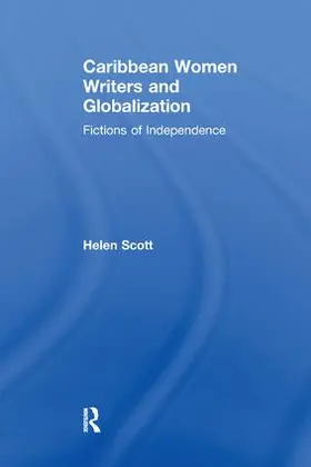 Scott | Caribbean Women Writers and Globalization | Buch | 978-1-138-27095-4 | www.sack.de