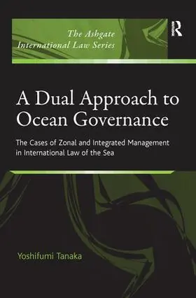 Tanaka |  A Dual Approach to Ocean Governance | Buch |  Sack Fachmedien
