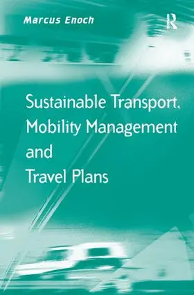 Enoch |  Sustainable Transport, Mobility Management and Travel Plans | Buch |  Sack Fachmedien