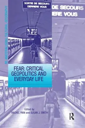 Pain / Smith |  Fear: Critical Geopolitics and Everyday Life | Buch |  Sack Fachmedien