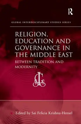 Krishna-Hensel |  Religion, Education and Governance in the Middle East | Buch |  Sack Fachmedien